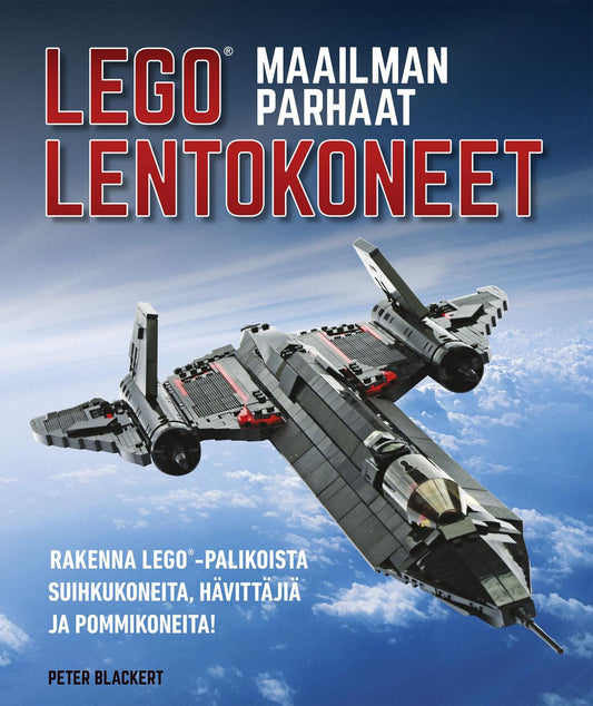 Etukansi. Peter Blackert. Maailman parhaat Lego -lentokoneet.