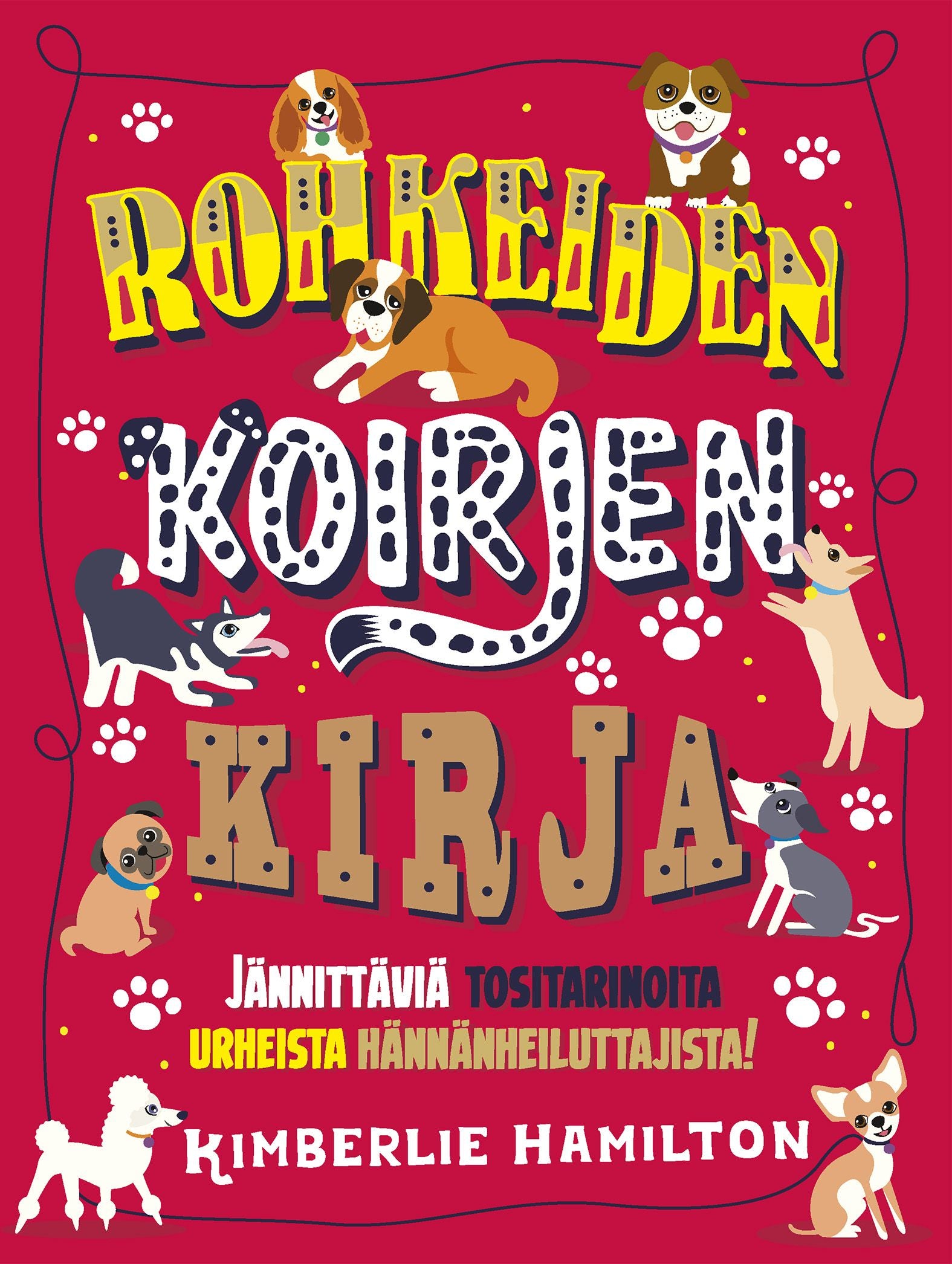 Rohkeiden koirien kirja