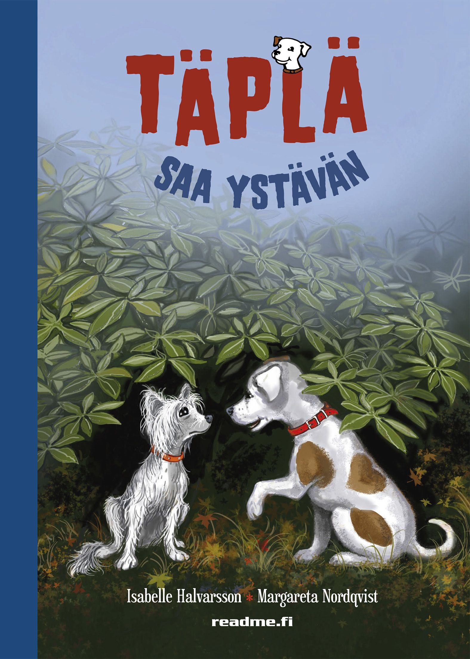 Täplä saa ystävän