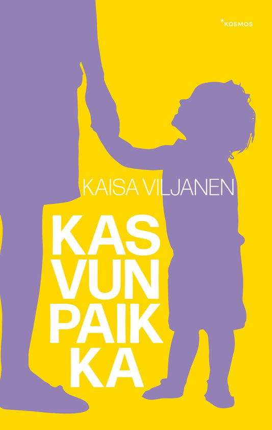 Etukansi. Kaisa Viljanen. Kasvun paikka.