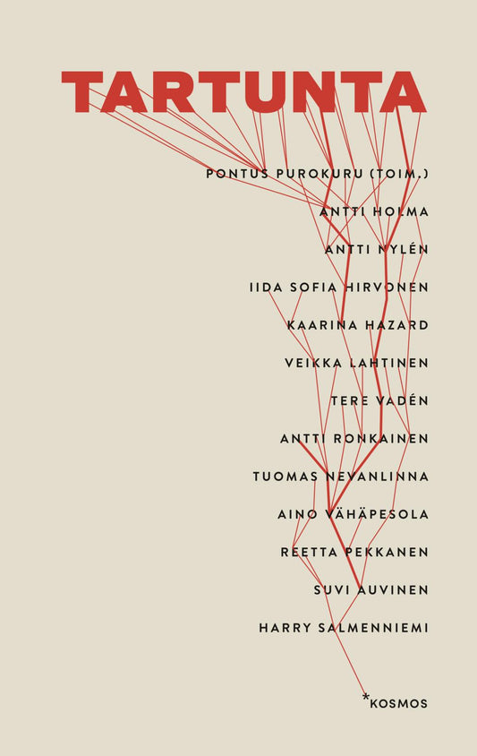 Etukansi. Antti Holma. Antti Nylén. Iida Sofia Hirvonen. Veikka Lahtinen. Tere Vadén. Antti Ronkainen. Kaarina Hazard. Tuomas Nevanlinna. Aino Vähäpesola. Reetta Pekkanen. Suvi Auvinen. Harry Salmenniemi. Tartunta.