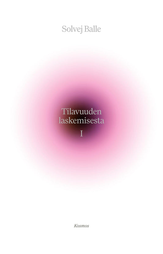 Etukansi. Solvej Balle. Tilavuuden laskemisesta I.