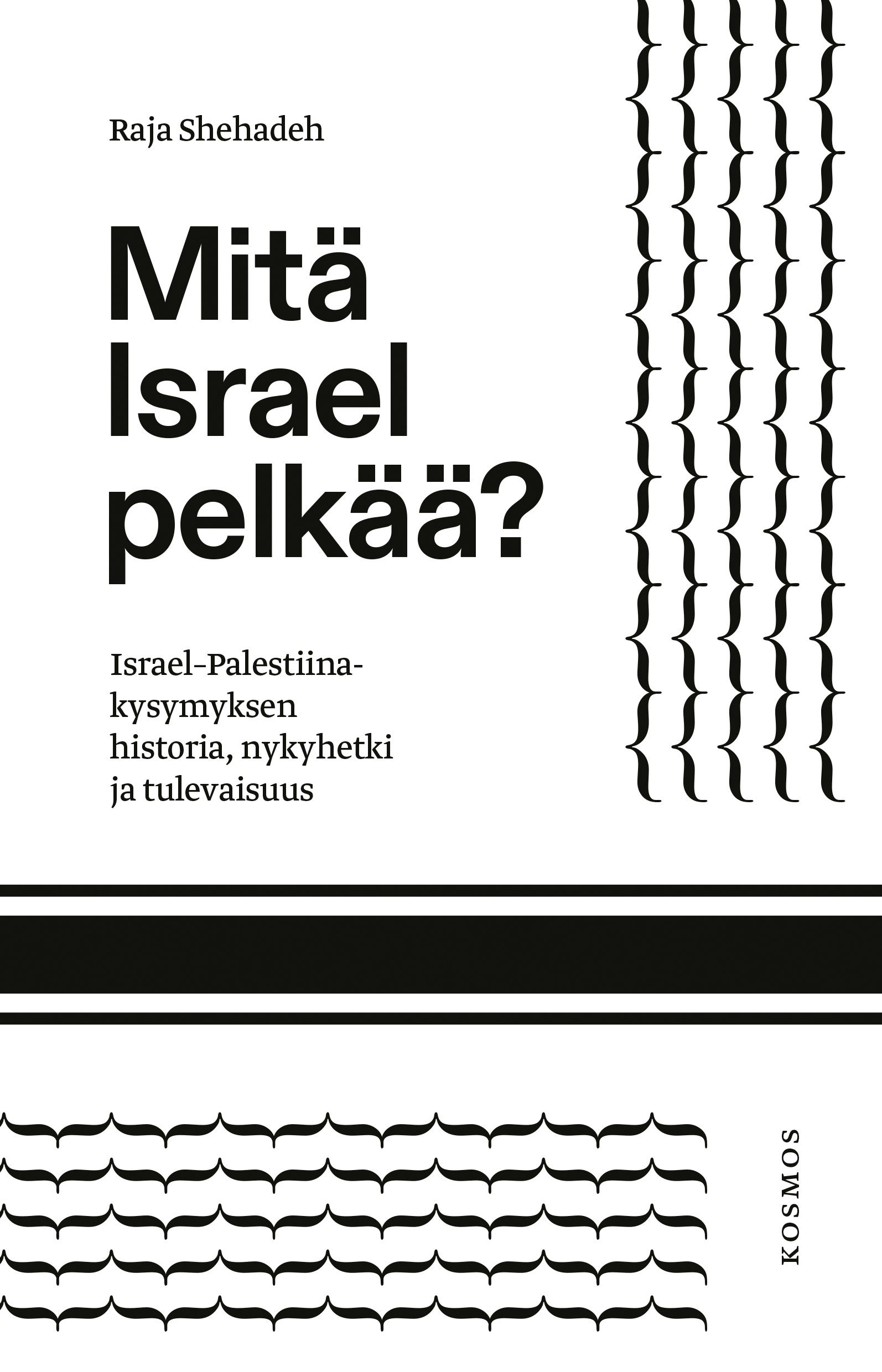 Mitä Israel pelkää?