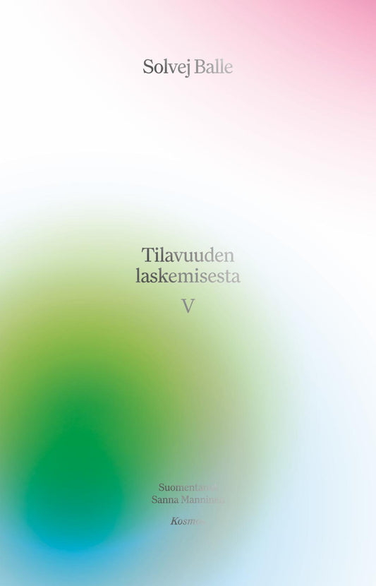 Etukansi. Solvej Balle. Tilavuuden laskemisesta V.