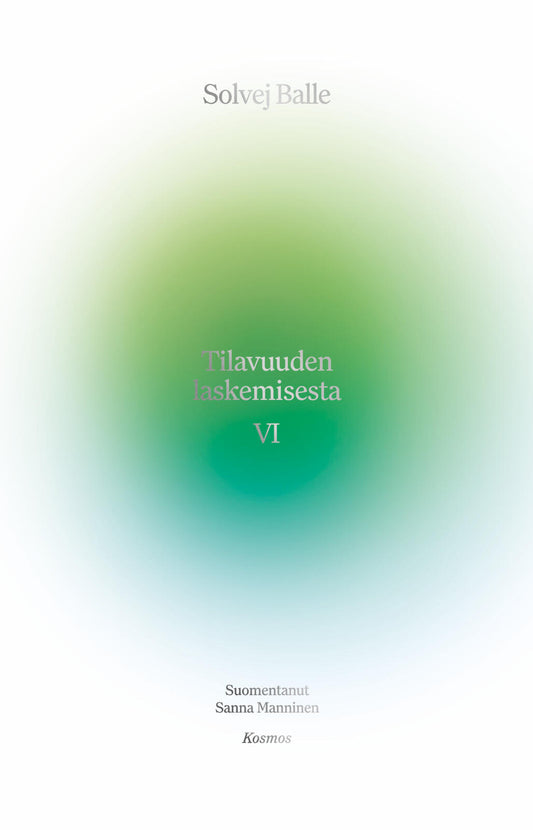 Etukansi. Solvej Balle. Tilavuuden laskemisesta VI.