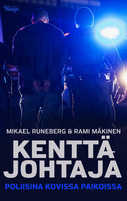 Etukansi. Mikael Runeberg. Rami Mäkinen. Kenttäjohtaja.