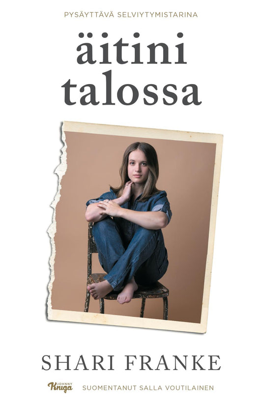 Etukansi. Shari Franke. Äitini talossa.