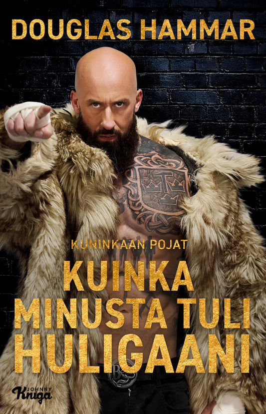 Etukansi. Douglas Hammar. Kuinka minusta tuli huligaani.