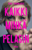 Kaikki minkä pelasin
