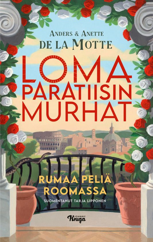 Etukansi. Anders de la Motte. Anette de la Motte. Rumaa peliä Roomassa.
