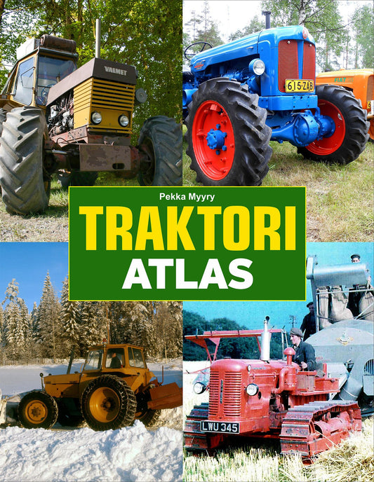 Etukansi. Pekka Myyry. Traktoriatlas.