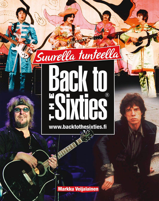 Etukansi. Markku Veijalainen. Back to the Sixties.