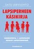 Lapsiperheen käsikirja - Homeopatia ja luontaiset hoidot lapsiperheessä