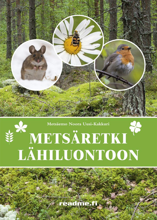 Etukansi. Noora Uusi-Kakkuri. Metsäretki lähiluontoon.