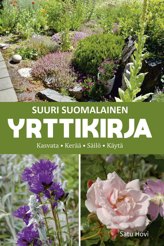 Etukansi. Satu Hovi. Suuri suomalainen yrttikirja - Kasvata, kerää, säilö, käytä.