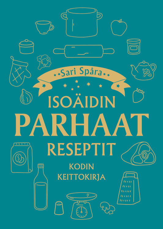 Etukansi. Sari Spåra. Isoäidin parhaat reseptit - Kodin keittokirja.