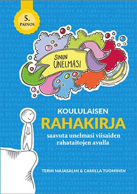 Koululaisen rahakirja - Saavuta unelmasi viisaiden rahataitojen avulla