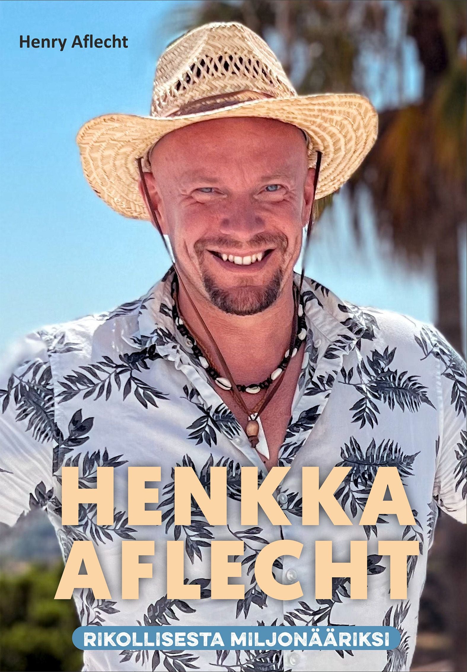 Henkka Aflecht - rikollisesta miljonääriksi