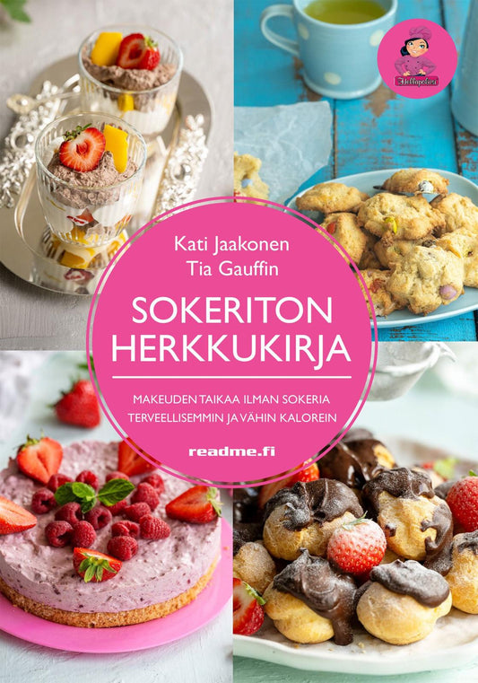 Etukansi. Kati Jaakonen. Tia Gauffin. Sokeriton herkkukirja.