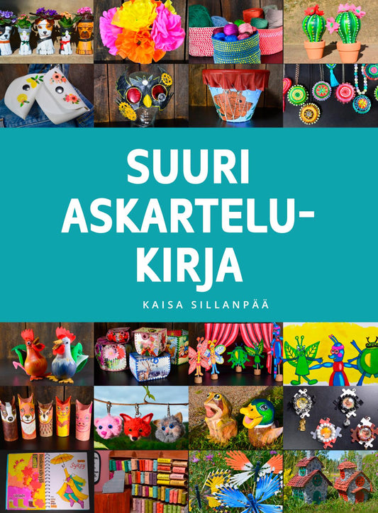 Etukansi. Kaisa Sillanpää. Suuri askartelukirja.