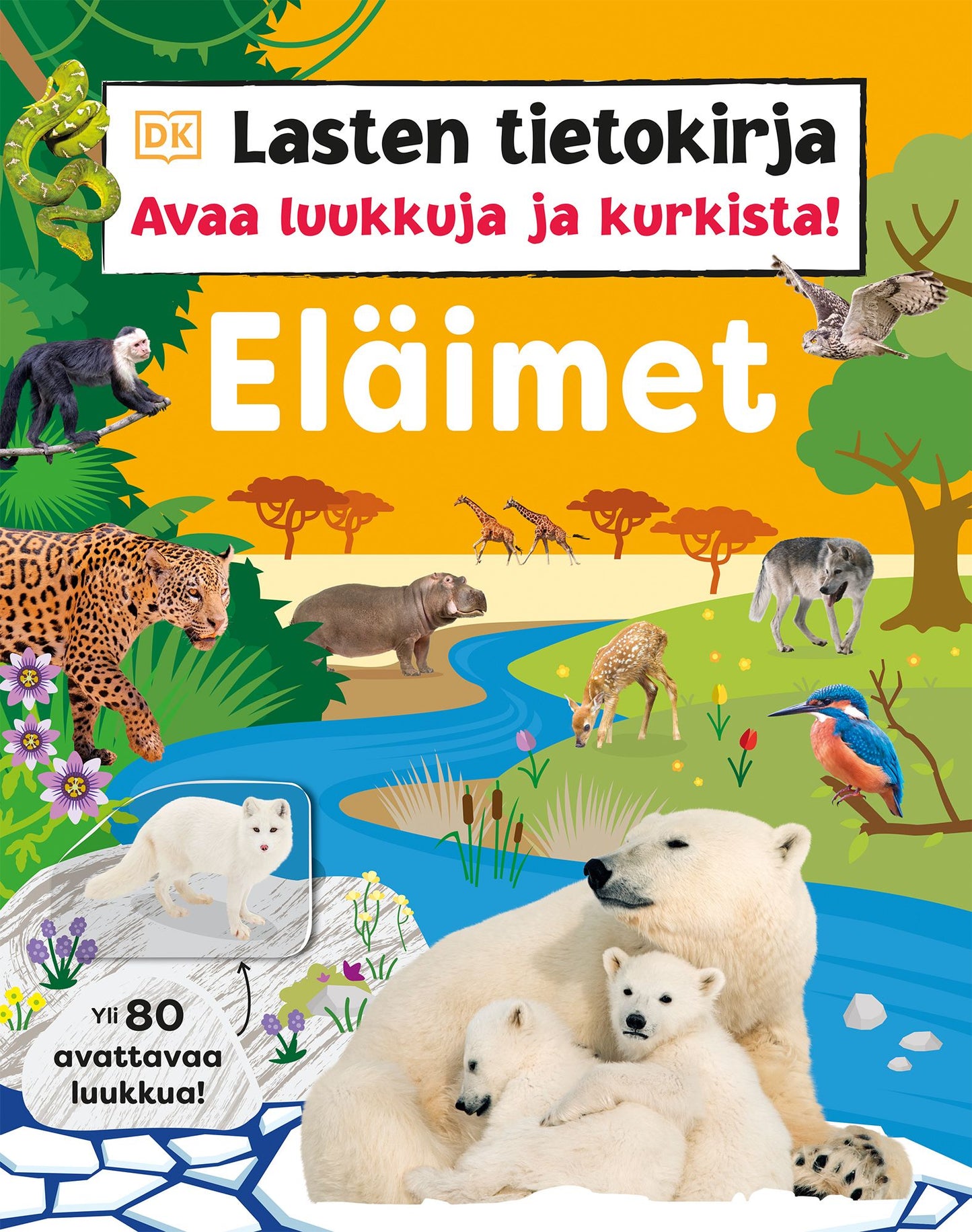 Lasten tietokirja - Eläimet - Avaa luukkuja ja kurkista