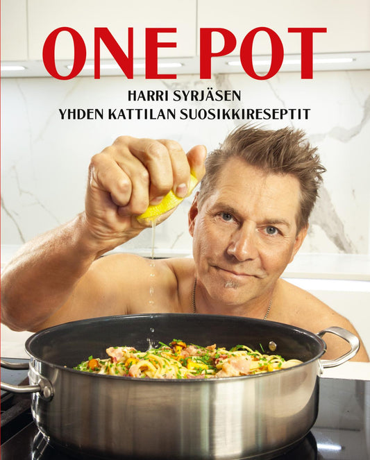 Etukansi. Harri Syrjänen. One Pot - Harri Syrjäsen yhden kattilan suosikkireseptit.