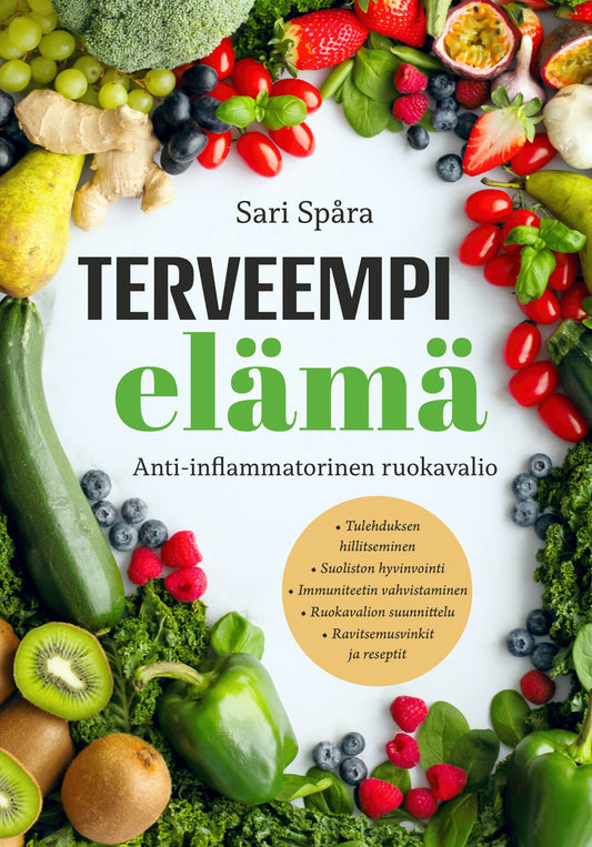 Etukansi. Sari Spåra. Terveempi elämä - Anti-inflammatorinen ruokavalio.