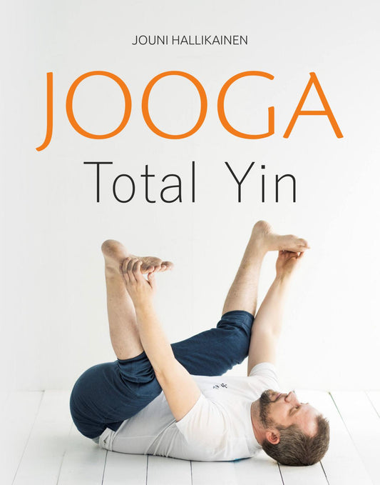Etukansi. Jouni Hallikainen. JOOGA - Total Yin.