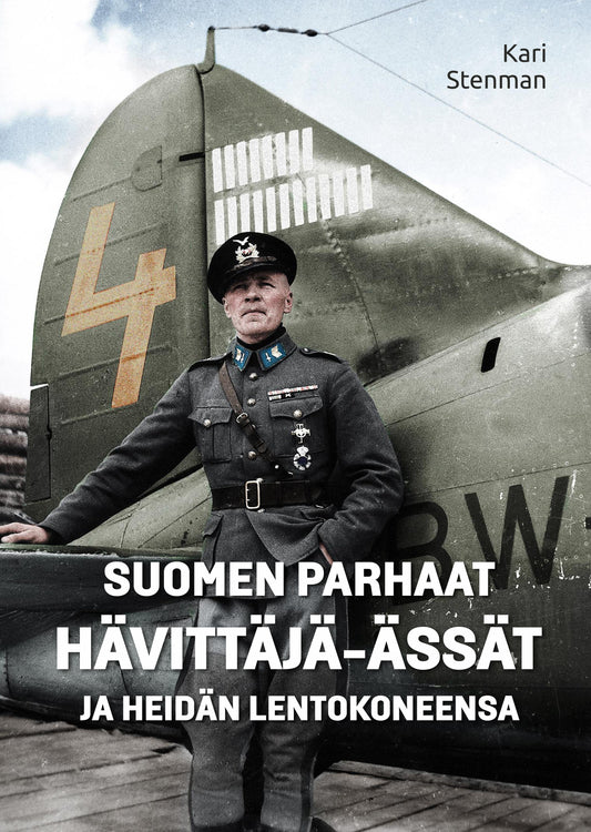 Etukansi. Kari Stenman. Suomen parhaat hävittäjä-ässät ja heidän lentokoneensa.