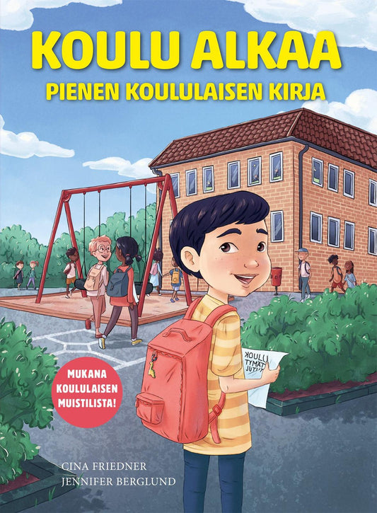 Etukansi. Cina Friedner. Koulu alkaa - Pienen koululaisen kirja - Mukana koululaisen muistilista.
