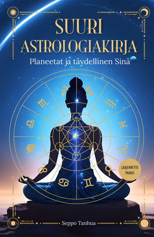 Suuri astrologiakirja - Planeetat ja täydellinen sinä  - Laajennettu painos