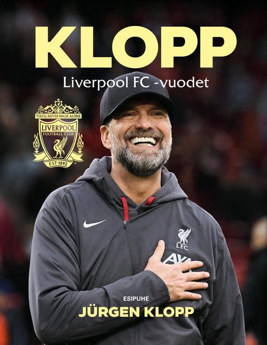 Etukansi. Liverpool. Klopp - Liverpool FC -vuodet.