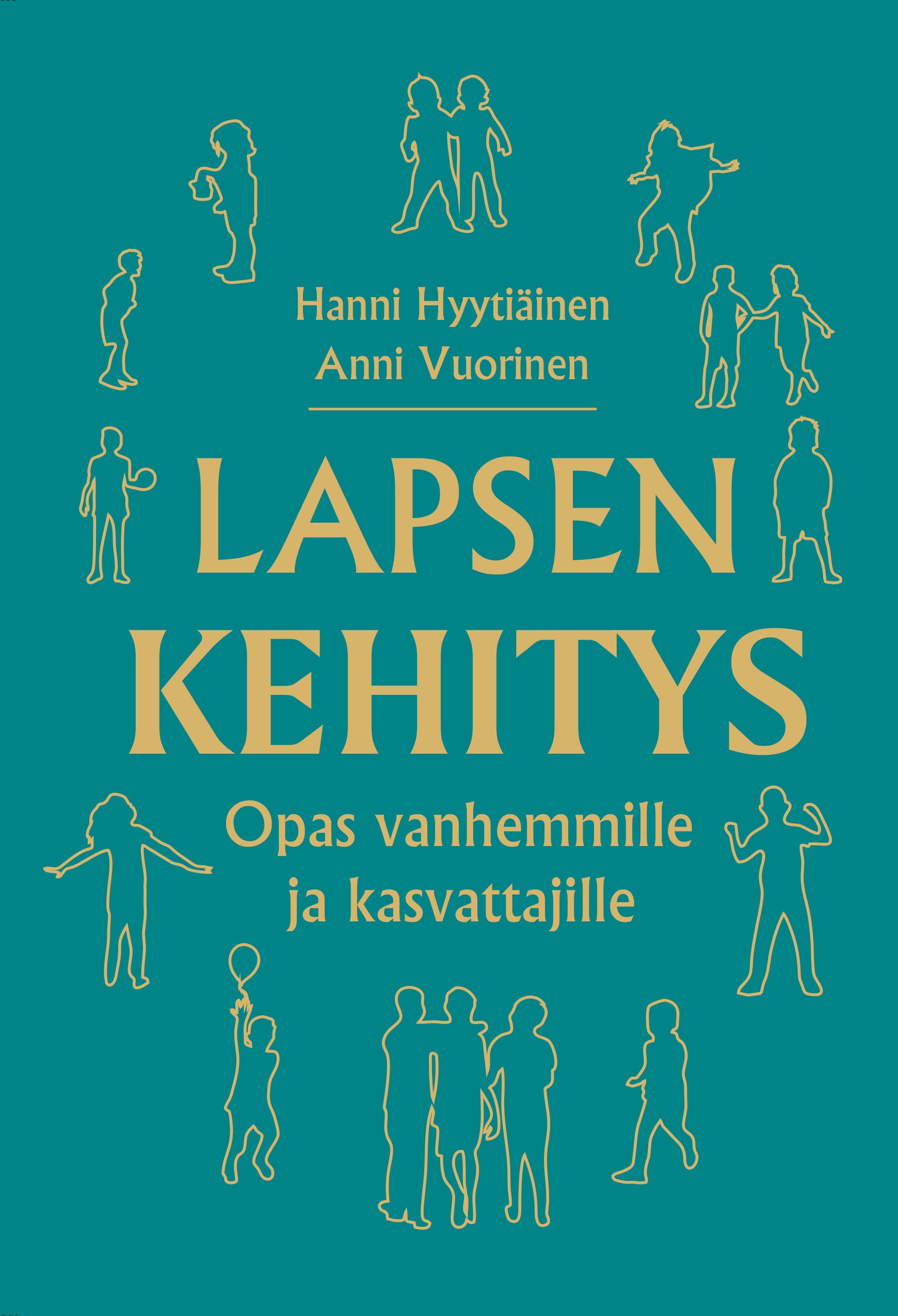 Lapsen kehitys - opas vanhemmille ja kasvattajille