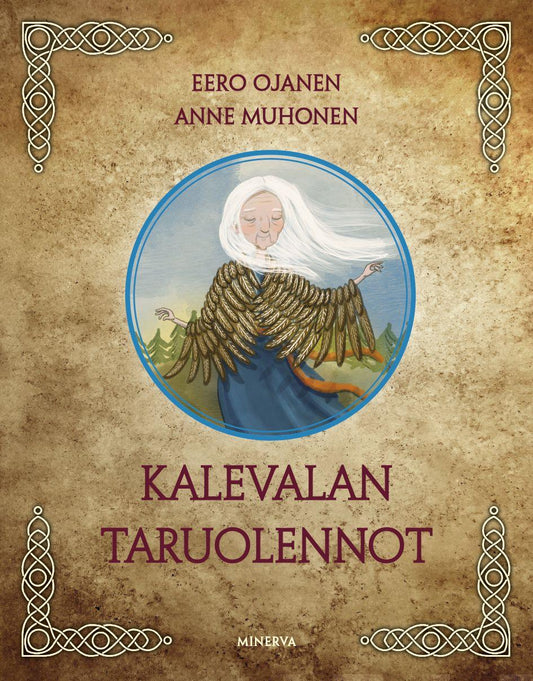 Etukansi. Eero Ojanen. Anne Muhonen. Kalevalan taruolennot.