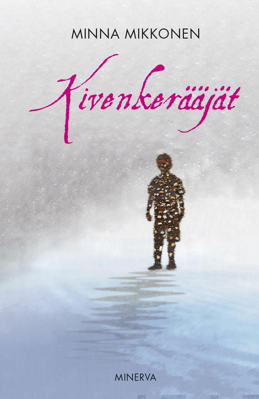 Etukansi. Minna Mikkonen. Kivenkerääjät.