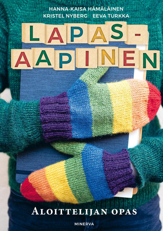 Etukansi. Hanna-Kaisa Hämäläinen. Kristel Nyberg. Eeva Turkka. Kristel Nyberg. Lapasaapinen.