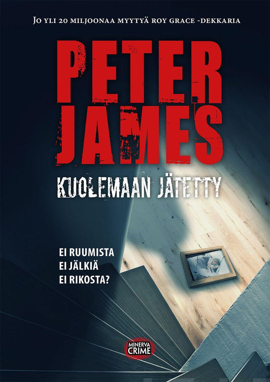 Etukansi. Peter James. Kuolemaan jätetty.