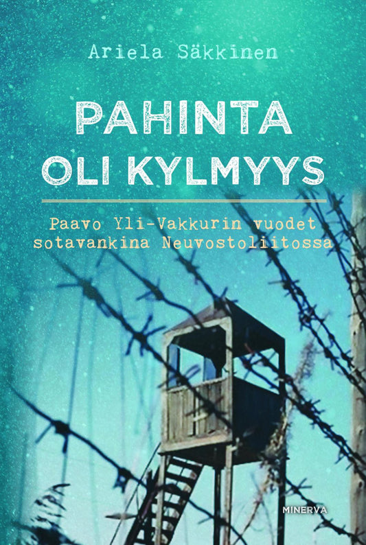 Etukansi. Ariela Säkkinen. Pahinta oli kylmyys.