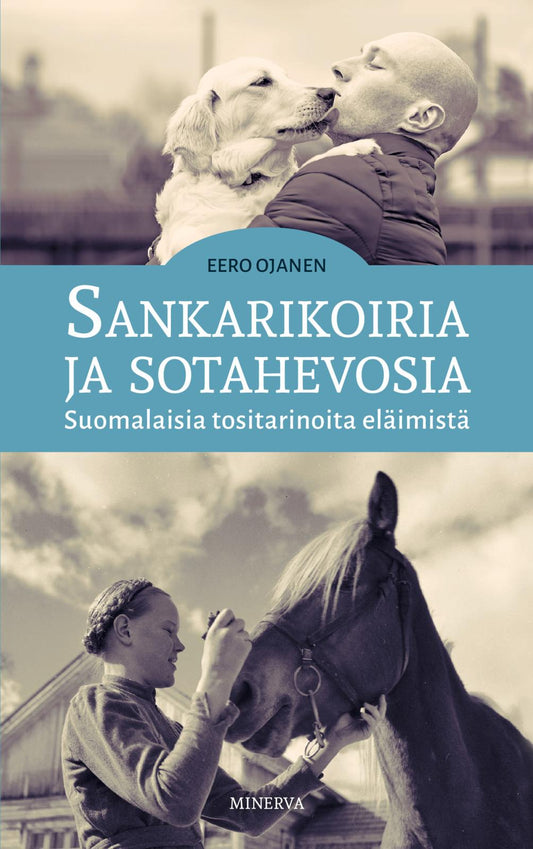 Etukansi. Eero Ojanen. Sankarikoiria ja sotahevosia.