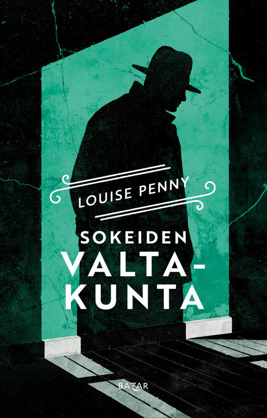 Etukansi. Louise Penny. Sokeiden valtakunta.