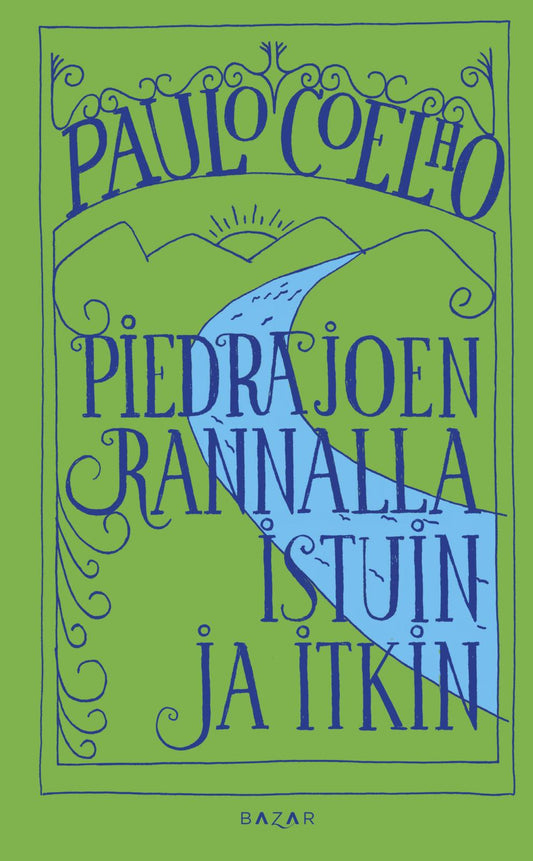 Etukansi. Paulo Coelho. Piedrajoen rannalla istuin ja itkin.