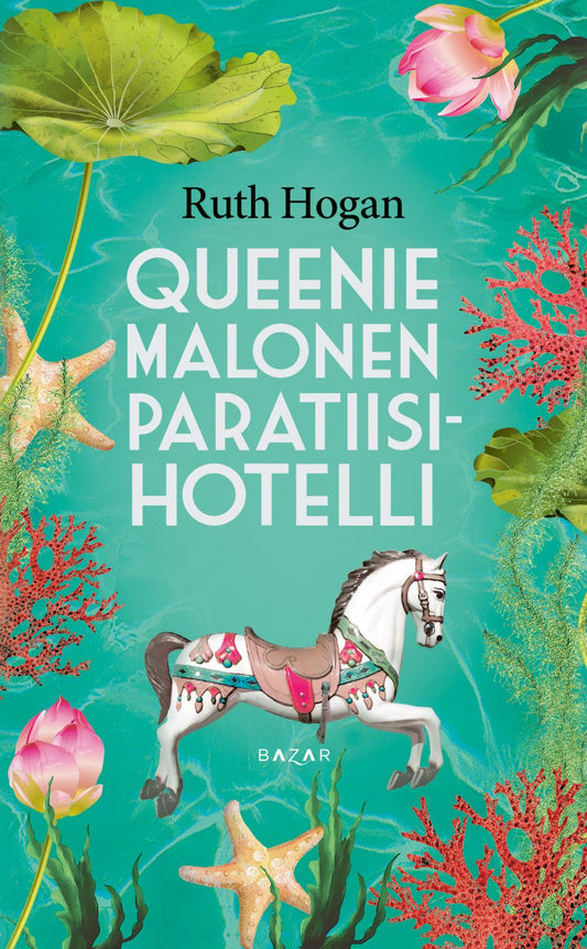 Etukansi. Ruth Hogan. Queenie Malonen Paratiisihotelli.