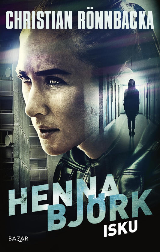 Etukansi. Christian Rönnbacka. Henna Björk: Isku.