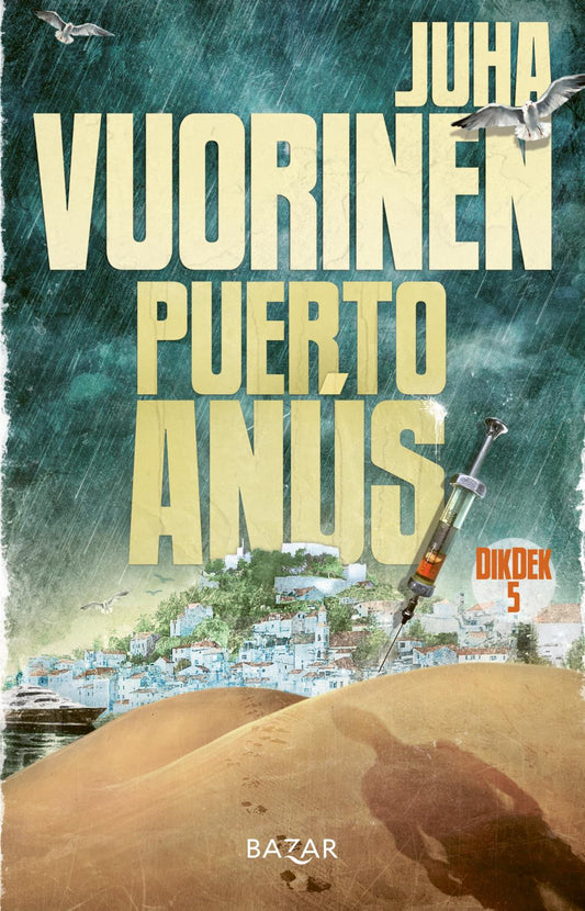 Etukansi. Juha Vuorinen. Puerto Anús.