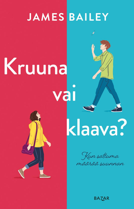 Etukansi. James Bailey. Kruuna vai klaava?.