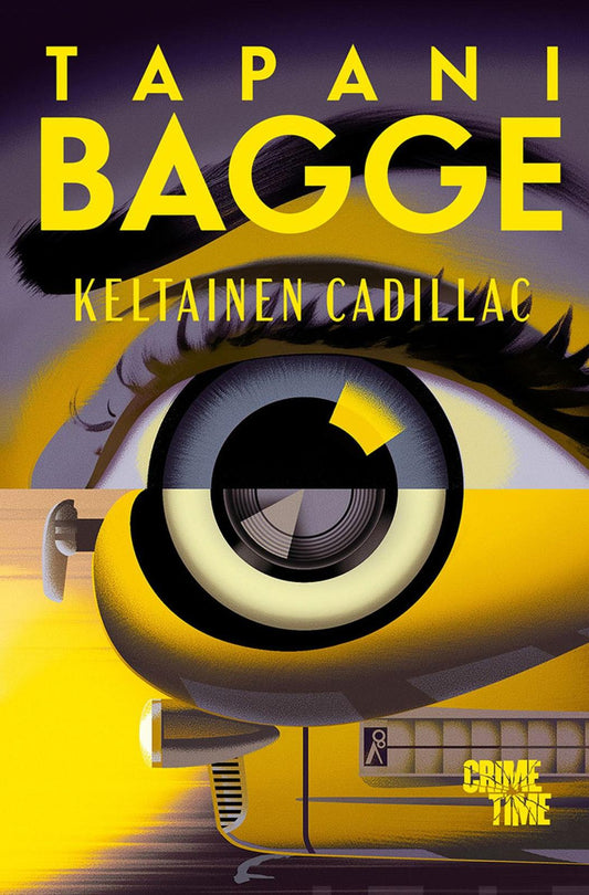 Etukansi. Tapani Bagge. Keltainen Cadillac.
