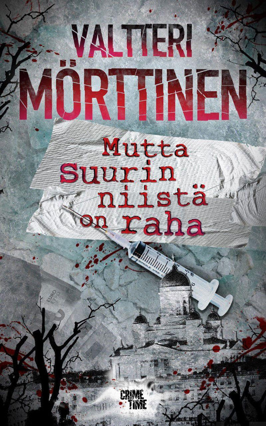 Etukansi. Valtteri Mörttinen. Mutta suurin niistä on raha.