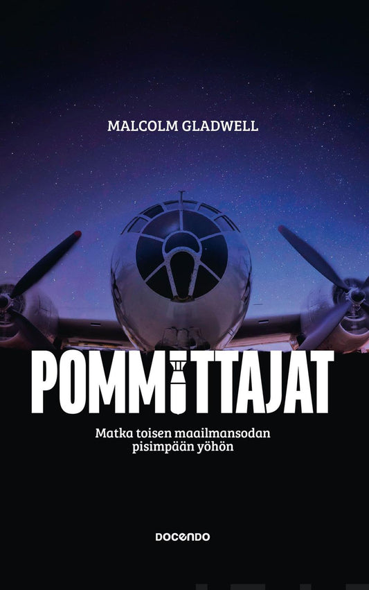 Etukansi. Malcolm Gladwell. Pommittajat.