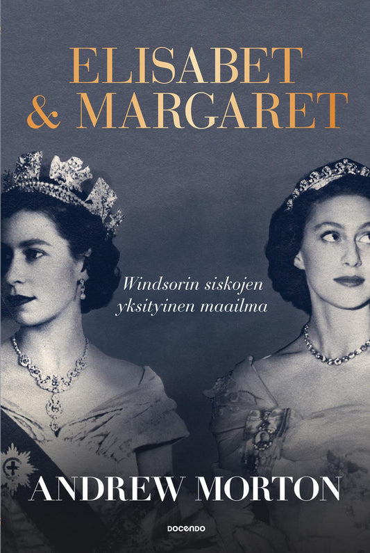Etukansi. Andrew Morton. Elisabet & Margaret.