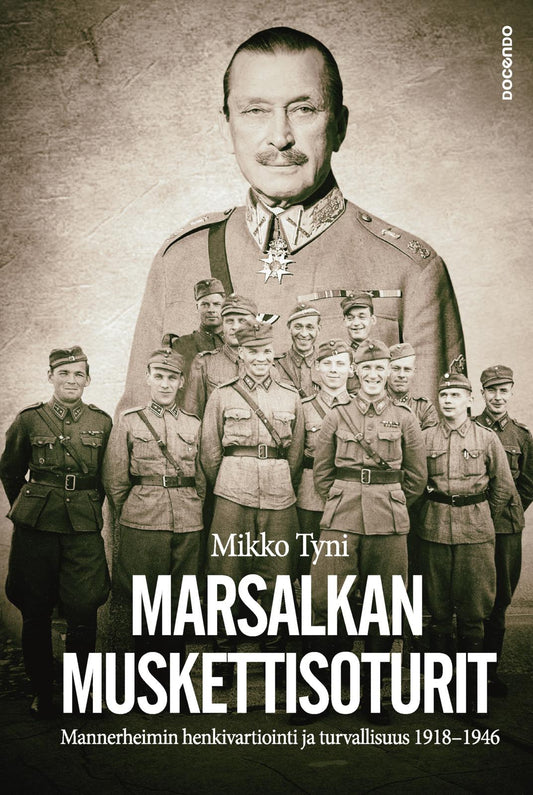 Etukansi. Mikko Tyni. Marsalkan muskettisoturit.